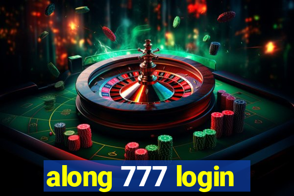 along 777 login